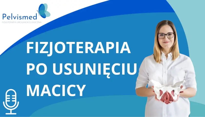 Jakie ćwiczenia po usunięciu macicy pomogą w szybszej rehabilitacji?